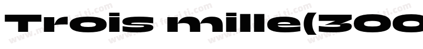 Trois mille(3000)字体转换